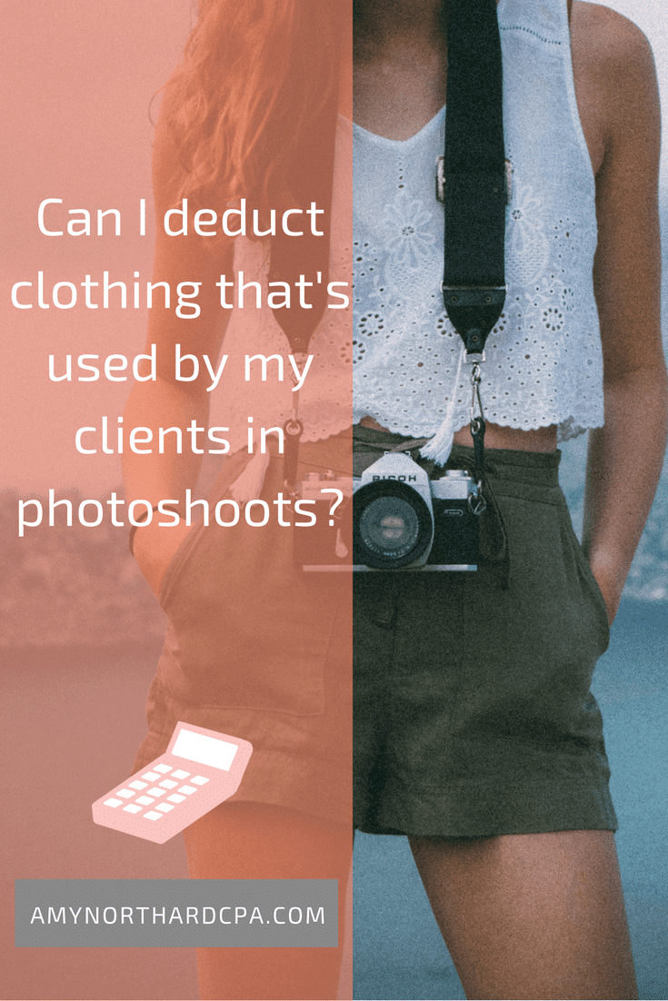 Can I Deduct Clothing That s Used By My Clients In Photoshoots Amy can-i-deduct-clothing-that-s-used-by-my-clients-in-photoshoots-amy