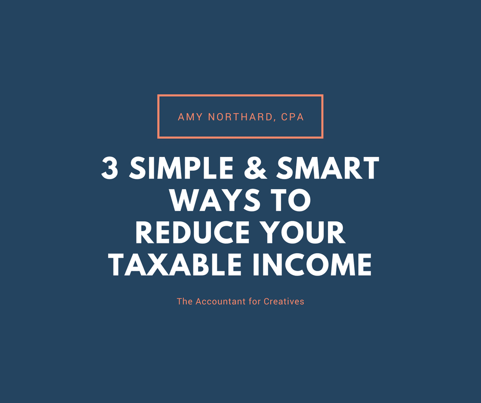 3-simple-ways-to-reduce-your-taxable-income-the-accountants-for