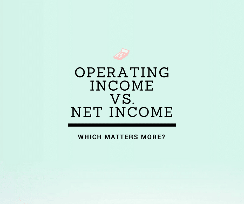 operating-income-vs-net-income-which-matters-more-the-accountants