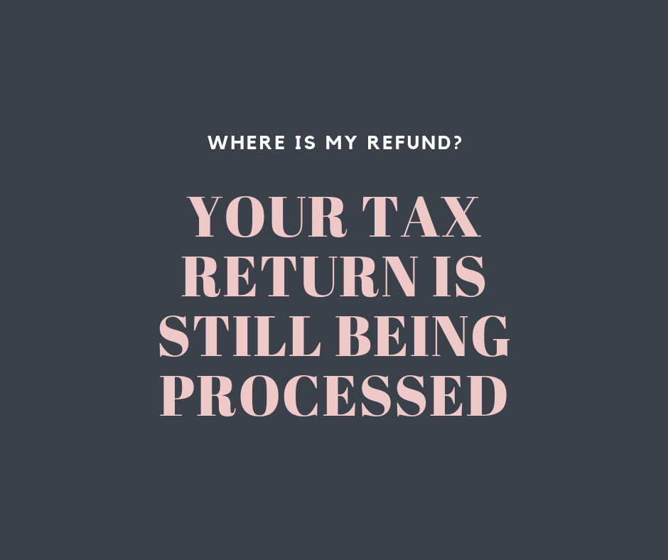 How long does it typically take for a tax return to go from Still Being Processed to a refund being issued?
