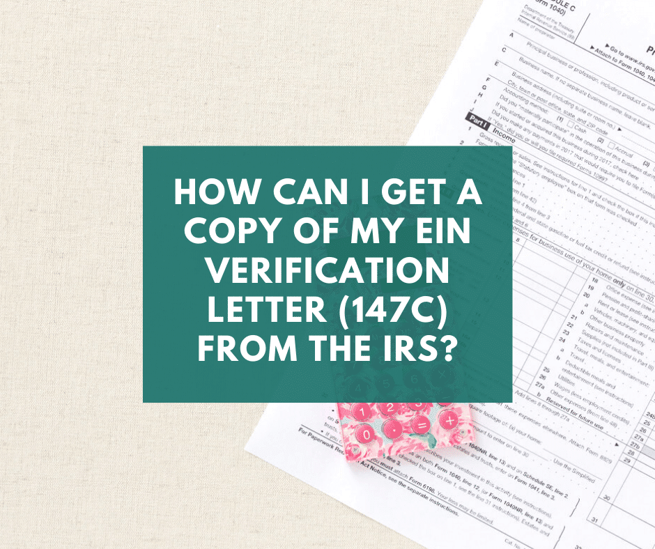 How can I get a copy of my EIN Verification Letter (147C) from the IRS? - Amy Northard, CPA ...