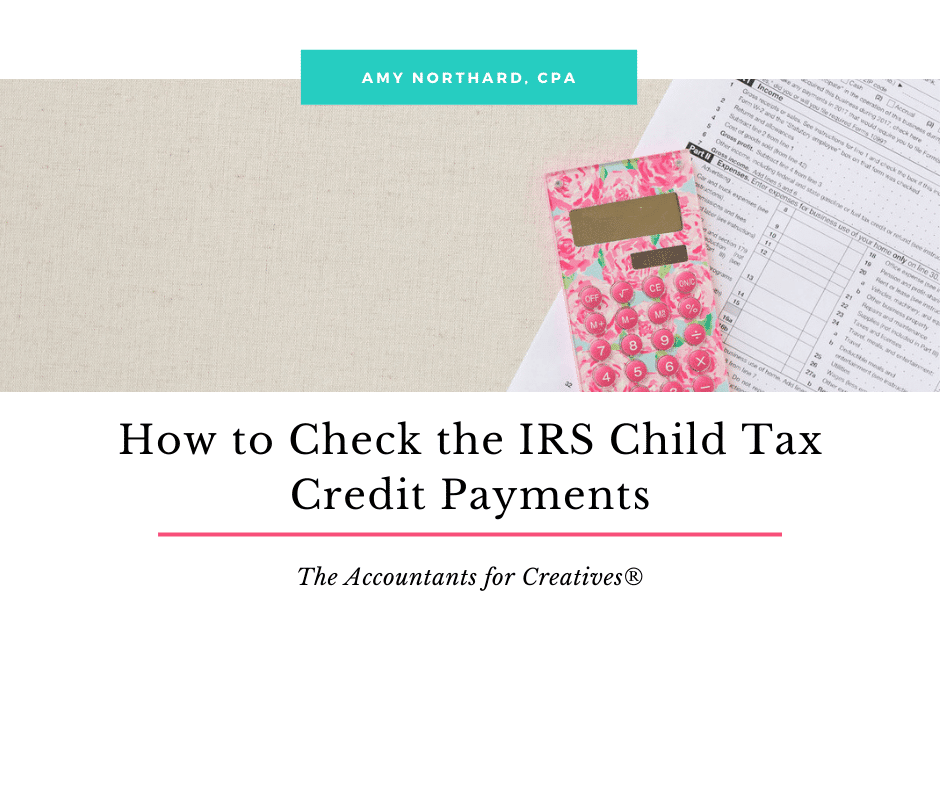 How To Check The IRS Child Tax Credit Payments The Accountants For 