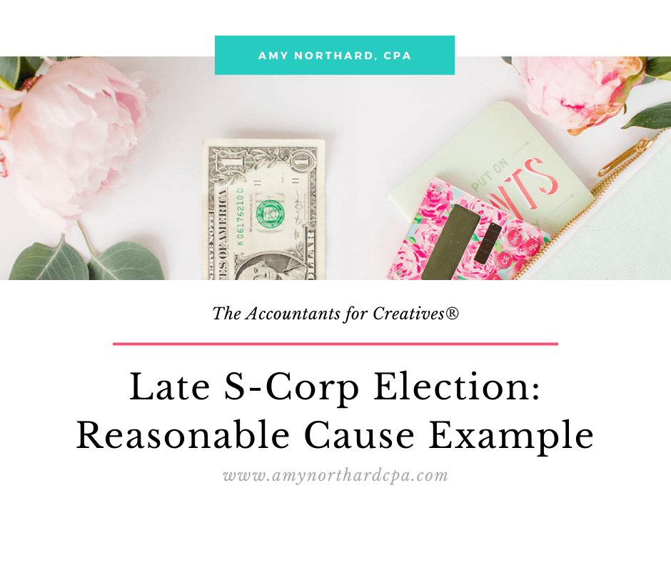 Late SCorp Election Reasonable Cause Example