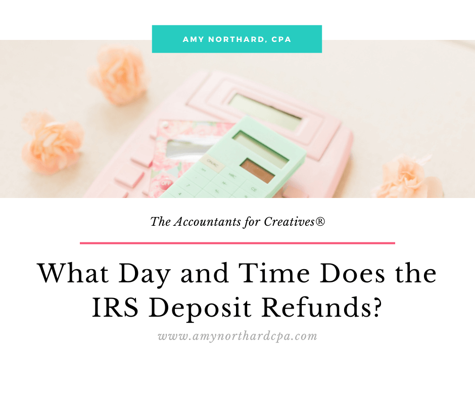 What Day and Time Does the IRS Deposit Refunds?