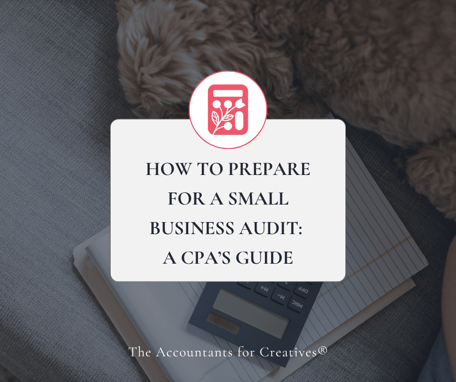 How to Prepare for a Small Business Audit: A CPA’s Guide
